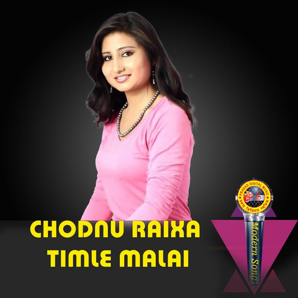 Chhodnu Raixa Timle Malai (feat. Anju Panta)