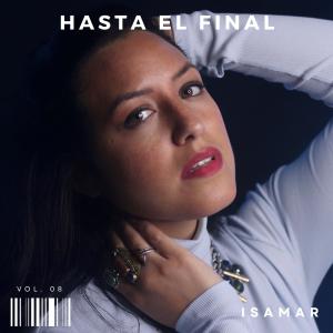 ดาวน์โหลดและฟังเพลง Hasta El Final พร้อมเนื้อเพลงจาก Isamar