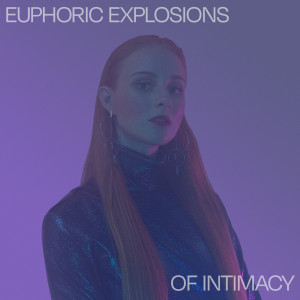Vera Blue的專輯Euphoric Explosions Of Intimacy