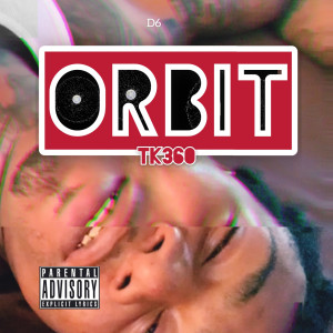 Dengarkan Orbit (Explicit) lagu dari TK360 dengan lirik