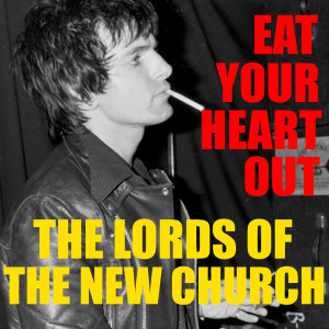 收聽The Lords Of The New Church的Livin' On Livin' (Live)歌詞歌曲