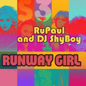 The Cast of RuPaul's Drag Race的專輯Runway Girl (feat. The Cast of RuPaul's Drag Race)