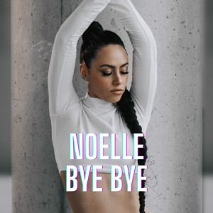 Album Bye Bye from Noelle
