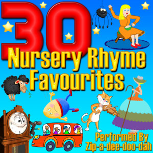 อัลบัม 30 Nursery Rhyme Favourites ศิลปิน Zip-a-dee-doo-dah
