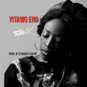 收听Tash K Tatu的Yitawo Eno歌词歌曲