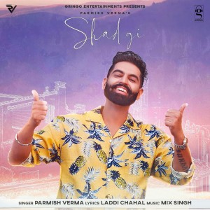 收听Parmish Verma的Shadgi歌词歌曲