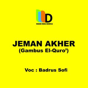 Dengarkan Jeman Akher Gambus El Quro' lagu dari Badrus Sofi dengan lirik