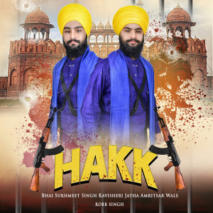 Listen to Hakk song with lyrics from Robb Singh