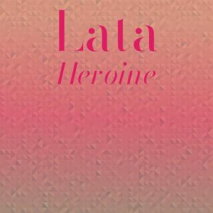 อัลบัม Lata Heroine ศิลปิน Various