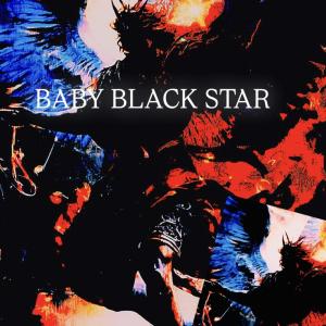 JTXDAYWALKER的專輯BABY BLACK STAR (Explicit)