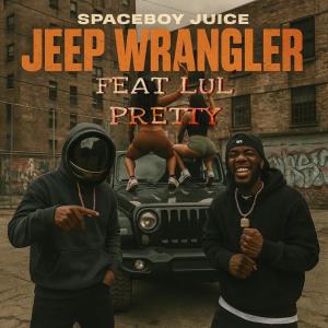 Spaceboy Juice的專輯Jeep Wrangler (feat. LUL PRETTY) [Explicit]