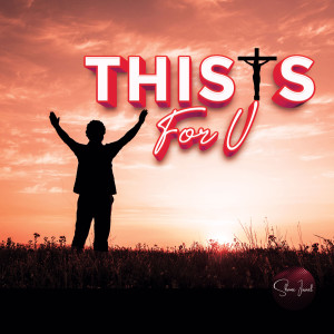 收听Shane Israel的This Is for You歌词歌曲