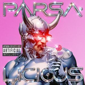 Parsa的專輯PARSALICIOUS (Explicit)