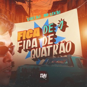 Album FICA DE 4 VS FICA DE QUATRÃO (Explicit) from Mc Lekão