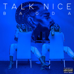 Album Talk Nice (Explicit) oleh Badda
