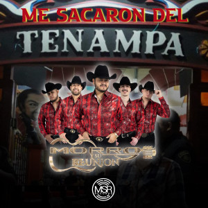 收聽Morro y Su Reunión的Me Sacaron Del Tenampa歌詞歌曲