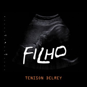 Dengarkan lagu Filho nyanyian Tenison Del Rey dengan lirik