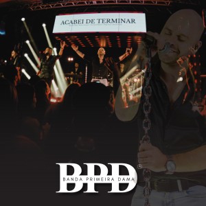 ดาวน์โหลดและฟังเพลง Acabei de Terminar (Ao Vivo) พร้อมเนื้อเพลงจาก Banda Primeira Dama