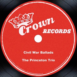 อัลบัม More Civil War Ballads ศิลปิน The Princeton Trio