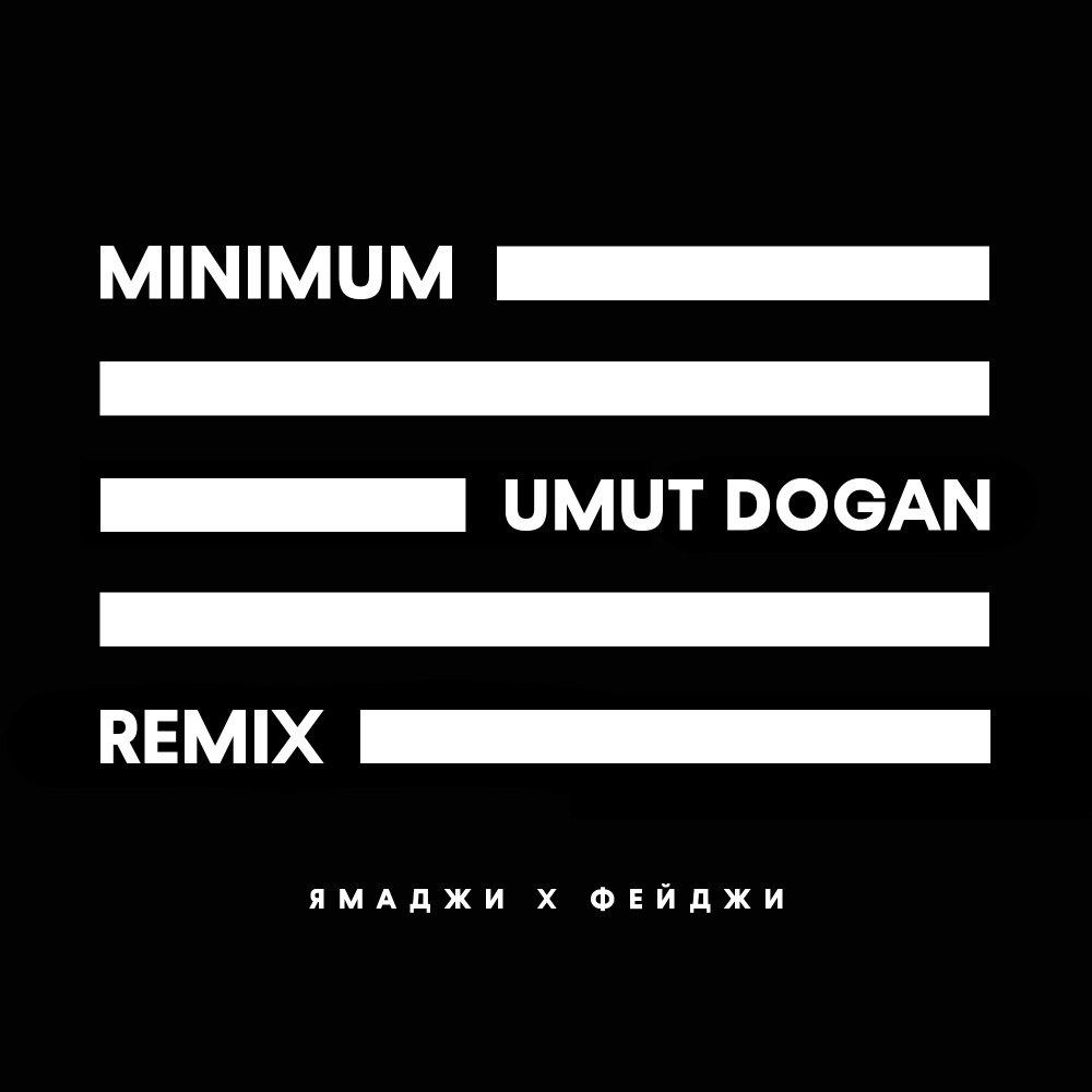 Minimum (Umut Dogan Remix)