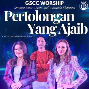 Listen to Pertolongan Yang Ajaib song with lyrics from GSCC Worship
