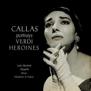 Album Callas Portrays Verdi Heroines oleh Nicola Rescigno