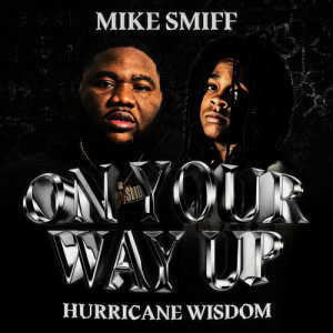 Album On Your Way Up (Explicit) oleh Mike Smiff