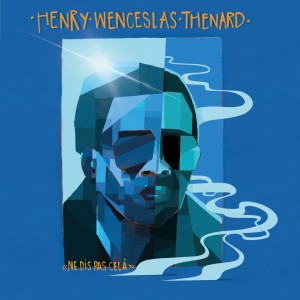 ดาวน์โหลดและฟังเพลง Don’t Say That (Mr. Bird DJ Tool) พร้อมเนื้อเพลงจาก Henry Wenceslas Thenard