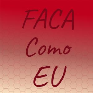 Listen to Faca Como Eu song with lyrics from Miltinho