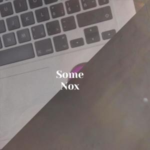 收聽Jilbert Biee的Some Nox歌詞歌曲