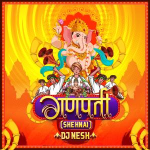 DJ Nesh的專輯Ganpati Shehnai