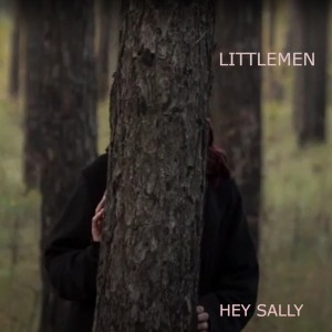 收聽Littlemen的HEY SALLY (feat. Nick Allen, Robert Brian, Jo Nye, Jamie Thyer & Flash Gordan)歌詞歌曲