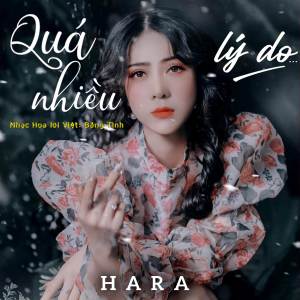 Listen to Quá Nhiều Lý Do song with lyrics from Hara