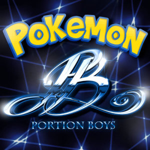 ดาวน์โหลดและฟังเพลง Pokemon (J&E Remix) พร้อมเนื้อเพลงจาก Portion Boys
