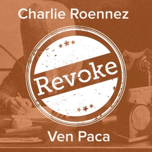 Listen to Ven Paca song with lyrics from Charlie Roennez