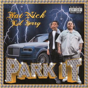 收聽Fat Nick的Park It (Explicit)歌詞歌曲