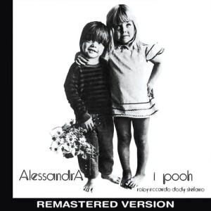 收聽Pooh的Alessandra (Remastered)歌詞歌曲