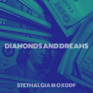 Listen to Diamonds and Dreams (Explicit) song with lyrics from Stethalgia