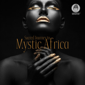 Sacred Journey to Mystic Africa