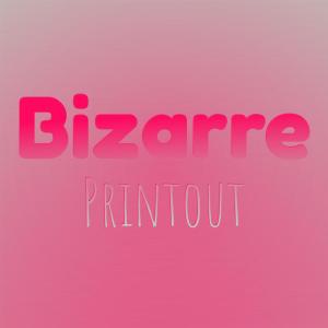 Album Bizarre Printout oleh Various