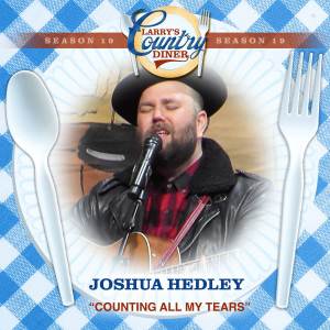 收聽Joshua Hedley的Counting All My Tears (Larry's Country Diner Season 19)歌詞歌曲