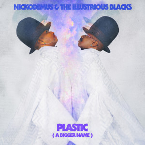 Album Plastic (A Bigger Name) oleh Nickodemus