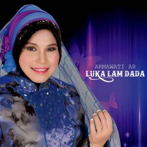 Album LUKA LAM DADA oleh Armawati Ar