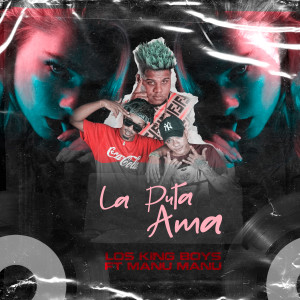 收聽Manu Manu的La Puta Ama歌詞歌曲