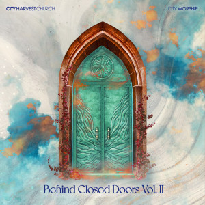 CityWorship的專輯Behind Closed Doors Vol. II