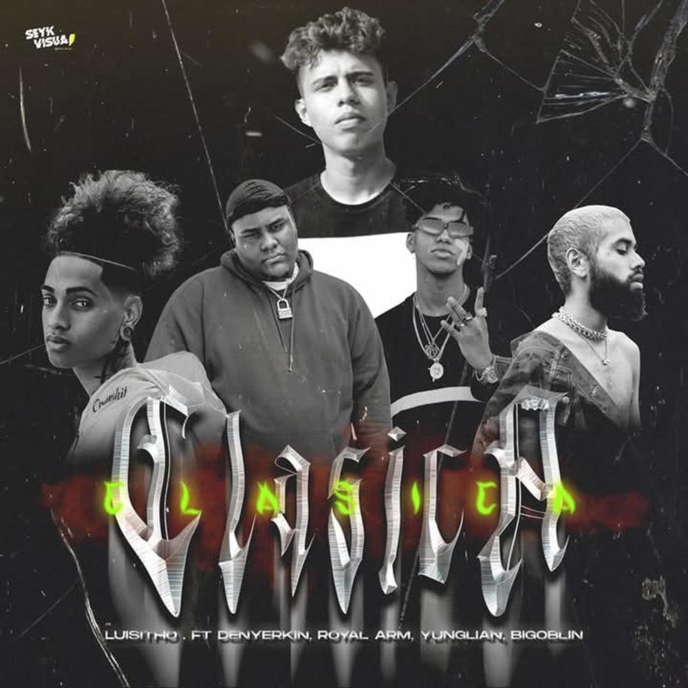 Clasica (feat. Royal Arm, Denyerkin, Bigoblin & YUNGLiAN MEDiOCRE BROKE BOi) (Official Remix)