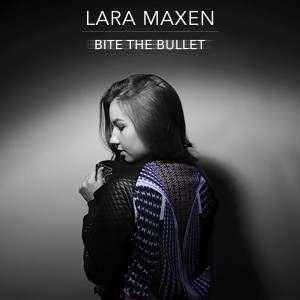 收聽Lara Maxen的Bite the Bullet (Explicit)歌詞歌曲
