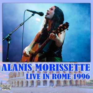 Live In Rome 1996 (Explicit) dari Alanis Morissette