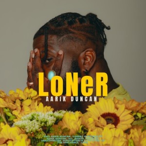 Listen to LoNeR song with lyrics from Aarik Duncan