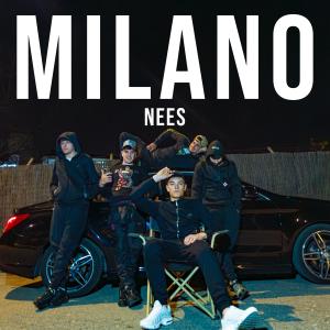 收聽Nees的MILANO歌詞歌曲